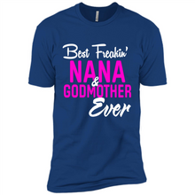 Load image into Gallery viewer, Best Freakin’ Nana &amp; Godmother Ever – Funny Gift - Premium Short Sleeve T-Shirt