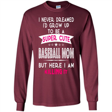 Load image into Gallery viewer, A Super cute Baseball Mom Mother’s Day Gift ideas Funny - Long Sleeve T-Shirt