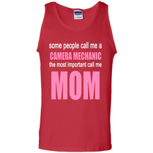Load image into Gallery viewer, CAMERA MECHANIC The Most Important Call Me Mom Mother’s Day - Tank Top