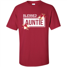 Load image into Gallery viewer, Blessed Auntie Funny Mother’s Day, Birthday Gift For Beloved Aunt - Shirt