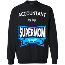 Load image into Gallery viewer, Accountant mom t-shirts Mother’s Day gifts ideas funny - Sweatshirt