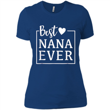 Load image into Gallery viewer, Best Nana Ever T Shirt Birthday Mothers Day For Grandma - Ladies' Boyfriend T-Shirt