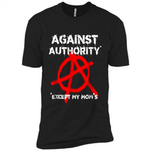Load image into Gallery viewer, Anarchy Against Authority Except Mom’s Mother’s Day - Premium Short Sleeve T-Shirt