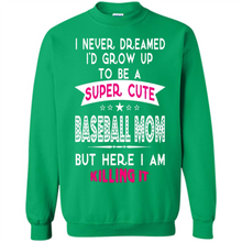 Load image into Gallery viewer, A Super cute Baseball Mom Mother’s Day Gift ideas Funny - Sweatshirt