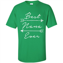 Load image into Gallery viewer, Best Nana Ever Shirt Tribal Arrows Mother’s Day - Shirt