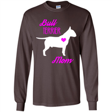 Load image into Gallery viewer, Bull Terrier Mom – Cute Mother’s Day T-Shirt For Dog Lovers - Long Sleeve T-Shirt