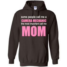 Load image into Gallery viewer, CAMERA MECHANIC The Most Important Call Me Mom Mother’s Day - Hoodie