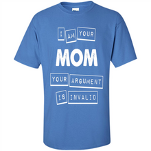 Load image into Gallery viewer, Argument Invalid Mom Mother’s Day - Shirt