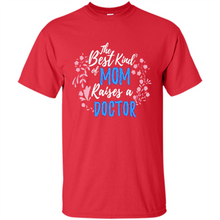Load image into Gallery viewer, Best Kind Of Mom Raises A Doctor Long Sleeve Mother Day - Shirt