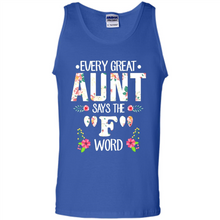 Load image into Gallery viewer, Every Great Aunt Says The F Word mother’s day Gift For Auntie - Tank Top