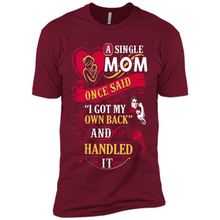 Load image into Gallery viewer, A Single Mom Once Said I Got My Own Back Mother’s Day - Premium Short Sleeve T-Shirt