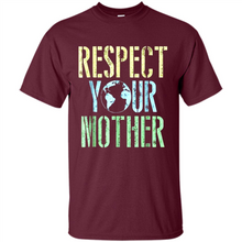 Load image into Gallery viewer, Earth Day Shirt Respect Your Mother Vintage - Shirt