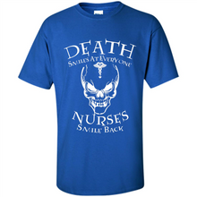 Load image into Gallery viewer, Death Smiles At Everyone Nurses Smile Back Shirt Mothers Day - Shirt