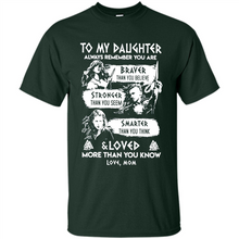 Load image into Gallery viewer, Always Remember Daughter Mom Viking - Shirt