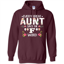 Load image into Gallery viewer, Every Great Aunt Says The F Word mother’s day Gift For Auntie - Hoodie