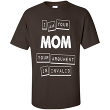 Load image into Gallery viewer, Argument Invalid Mom Mother’s Day - Shirt