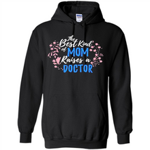 Load image into Gallery viewer, Best Kind Of Mom Raises A Doctor Long Sleeve Mother Day - Hoodie