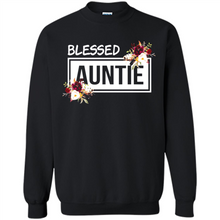 Load image into Gallery viewer, Blessed Auntie Funny Mother’s Day, Birthday Gift For Beloved Aunt - Sweatshirt