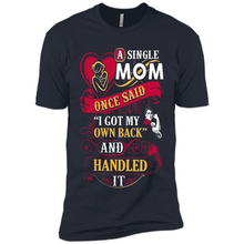 Load image into Gallery viewer, A Single Mom Once Said I Got My Own Back Mother’s Day - Premium Short Sleeve T-Shirt