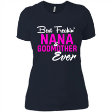 Load image into Gallery viewer, Best Freakin’ Nana &amp; Godmother Ever – Funny Gift - Ladies' Boyfriend T-Shirt