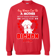 Load image into Gallery viewer, Any Woman Can Be A Mother But It Takes Someone Bichon Mom - Sweatshirt