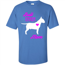 Load image into Gallery viewer, Bull Terrier Mom – Cute Mother’s Day T-Shirt For Dog Lovers - Shirt