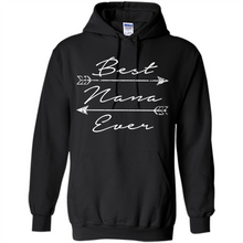 Load image into Gallery viewer, Best Nana Ever Shirt Tribal Arrows Mother’s Day - Hoodie