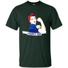 Load image into Gallery viewer, Feminist Mom mother’s day feminism 1 - Shirt
