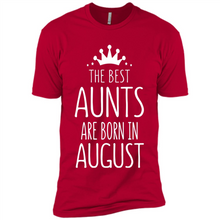 Load image into Gallery viewer, August Girl Gift Sweatshirt – The Best Aunts Are Born August Funny Birthday, Mother’s Day - Premium Short Sleeve T-Shirt