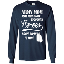 Load image into Gallery viewer, Army Mom Mother’s Day - Long Sleeve T-Shirt