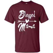 Load image into Gallery viewer, Blessed Mama – Funny And Novelty Gift On Mother’s Day - Shirt