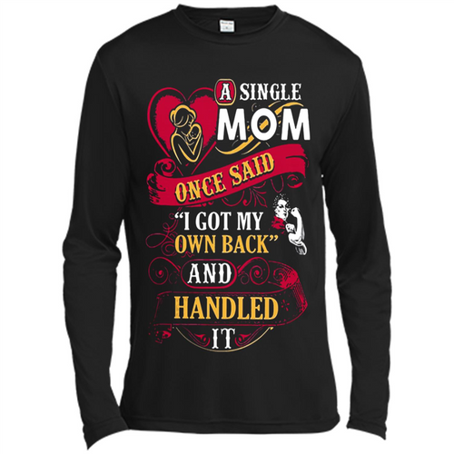 A Single Mom Once Said I Got My Own Back Mother’s Day - Canvas Long Sleeve T-Shirt