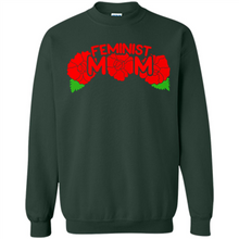 Load image into Gallery viewer, Feminist Mom Mother’s day Feminism - Sweatshirt