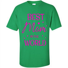 Load image into Gallery viewer, Best Mom in the World Mother’s Day - Shirt