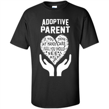 Load image into Gallery viewer, Adoptive Parent Mother’s Day - Shirt