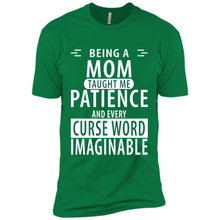 Load image into Gallery viewer, Being A Mom Taught Me Patience – Awesome Gift On Mother’s Day - Premium Short Sleeve T-Shirt
