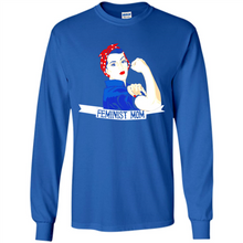 Load image into Gallery viewer, Feminist Mom mother’s day feminism 1 - Long Sleeve T-Shirt