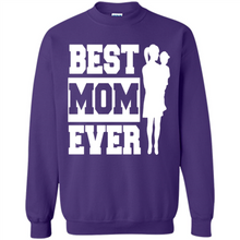 Load image into Gallery viewer, Best Mom Ever Mother’s Day - Sweatshirt