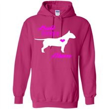 Load image into Gallery viewer, Bull Terrier Mom – Cute Mother’s Day T-Shirt For Dog Lovers - Hoodie