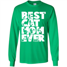 Load image into Gallery viewer, BEST CAT MOM EVER A LIFE WITH CATS - Long Sleeve T-Shirt