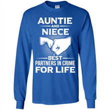 Load image into Gallery viewer, Aunt And Niece – Best Partners In Crime For Life, Best mother’s day - Long Sleeve T-Shirt