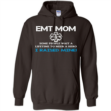 Load image into Gallery viewer, Emt Mom Some People Wait A Lifetime To Meet A Hero I Raised Mine Mother Day - Hoodie