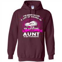 Load image into Gallery viewer, Aunt Is My Favorite Name Sweatshirt Mother’s Day Best Gift - Hoodie