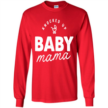 Load image into Gallery viewer, Baby Mama Tee Mother’s Day - Long Sleeve T-Shirt