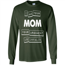 Load image into Gallery viewer, Argument Invalid Mom Mother’s Day - Long Sleeve T-Shirt