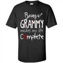Load image into Gallery viewer, Being A Grandmy Makes My Life Complete – Memorable Mother’s Day Gift For Grandmother - Shirt
