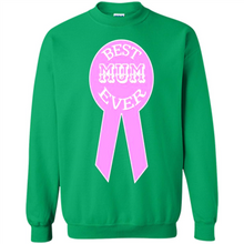 Load image into Gallery viewer, Best Mum Ever Mother’s Day gifts - Sweatshirt