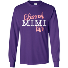 Load image into Gallery viewer, Blessed Mimi Life Shirt Gift for Grandma Mother’s Day - Long Sleeve T-Shirt