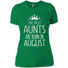 Load image into Gallery viewer, August Girl Gift Sweatshirt – The Best Aunts Are Born August Funny Birthday, Mother’s Day - Ladies' Boyfriend T-Shirt