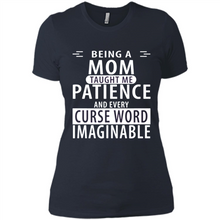 Load image into Gallery viewer, Being A Mom Taught Me Patience – Awesome Gift On Mother’s Day - Ladies' Boyfriend T-Shirt
